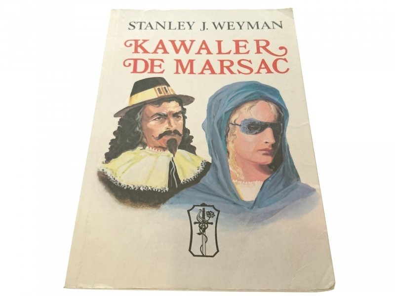 KAWALER DE MARSAC - Stanley J. Weyman 1992