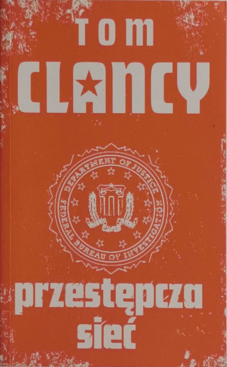 PRZESTĘPCZA SIĘĆ - Tom Clancy