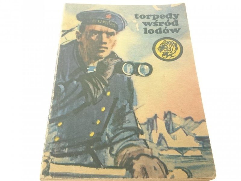 ŻÓŁTY TYGRYS: TORPEDY WŚRÓD LODÓW - Wilczek 1976