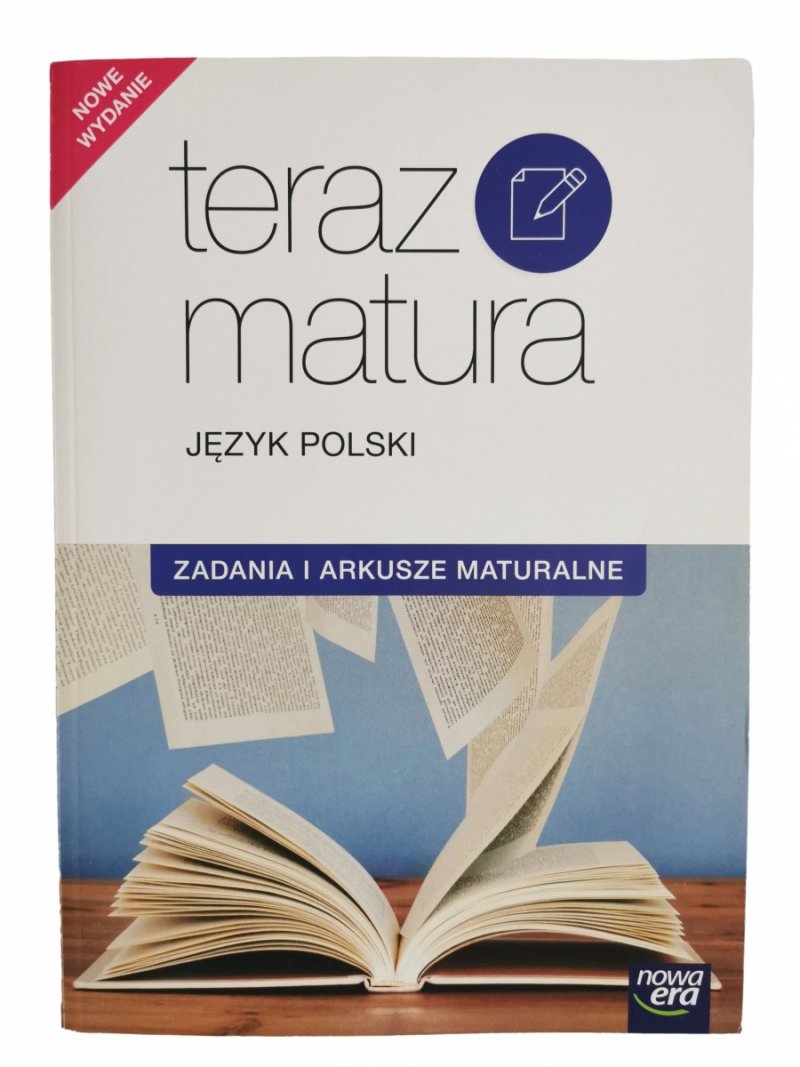 TERAZ MATURA JĘZYK POLSKI ZADANIA I ARKUSZE MATURALNE