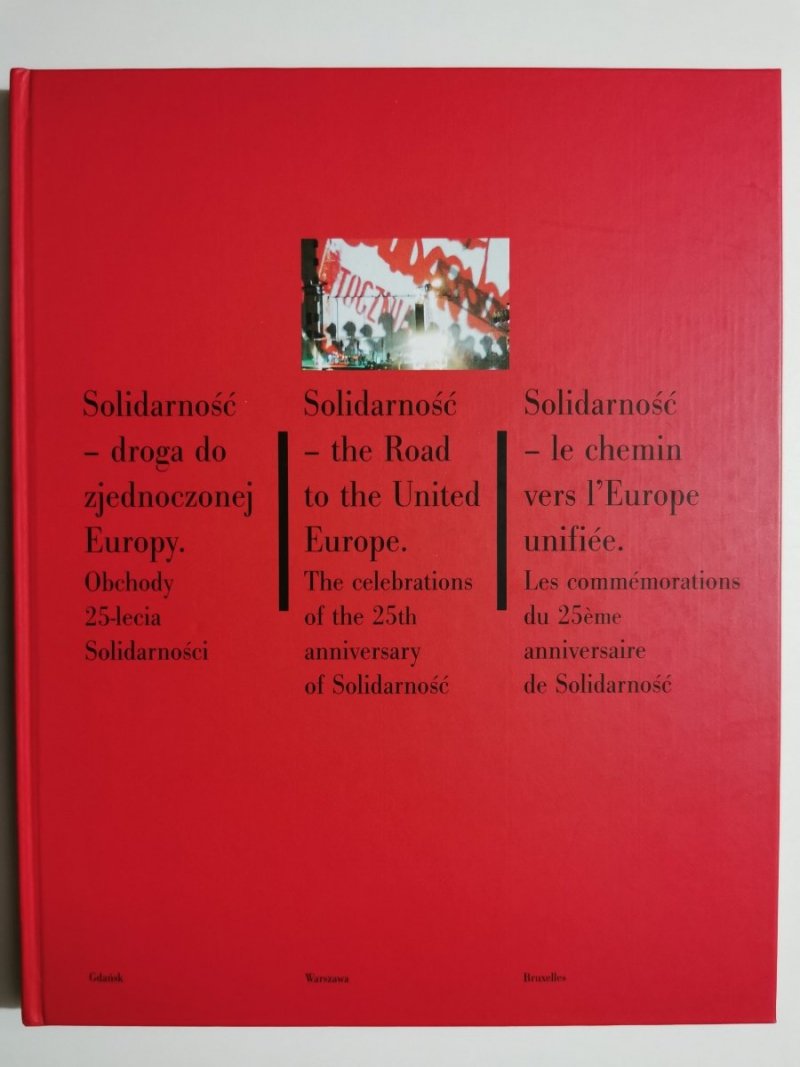 SOLIDARNOŚĆ DROGA DO ZJEDNOCZONEJ EUROPY