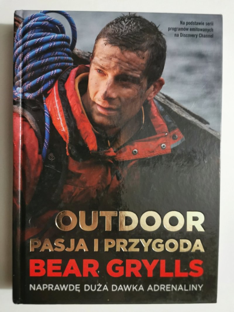 OUTDOOR PASJA I PRZYGODA - Bear Grylls