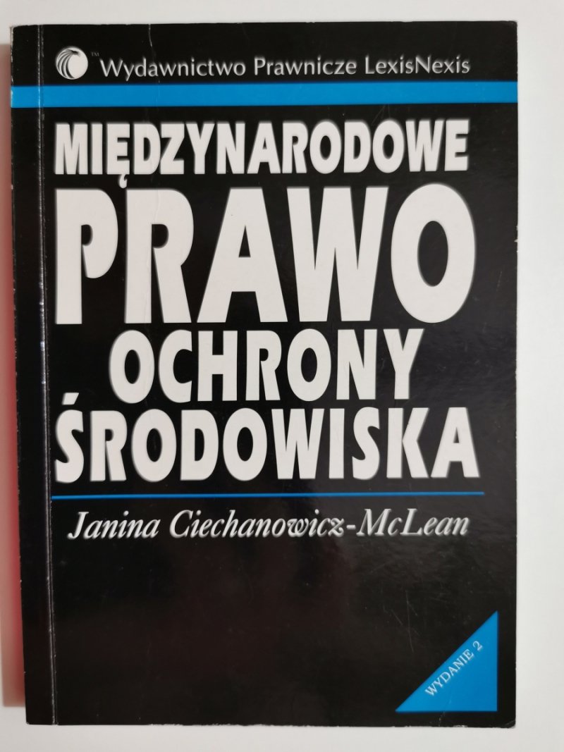 MIĘDZYNARODOWE PRAWO OCHRONY ŚRODOWISKA - Janina Ciechanowicz-McLean