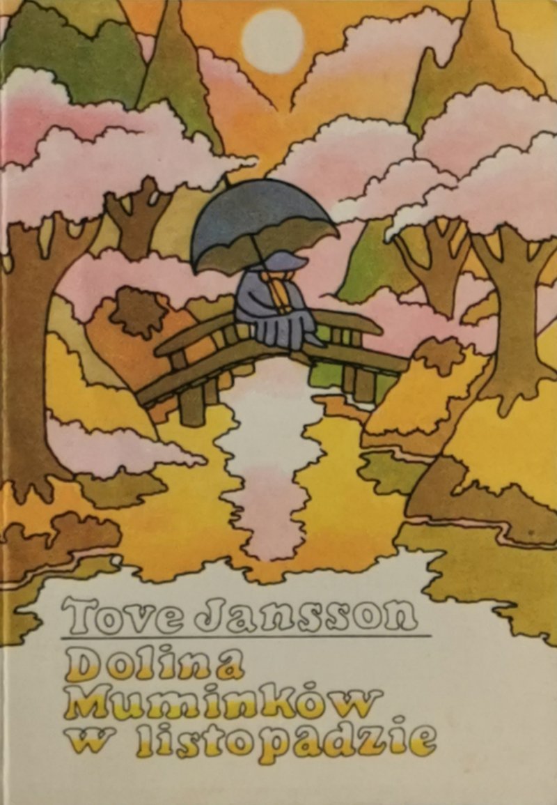 DOLINA MUMINKÓW W LISTOPADZIE - Tove Jansson