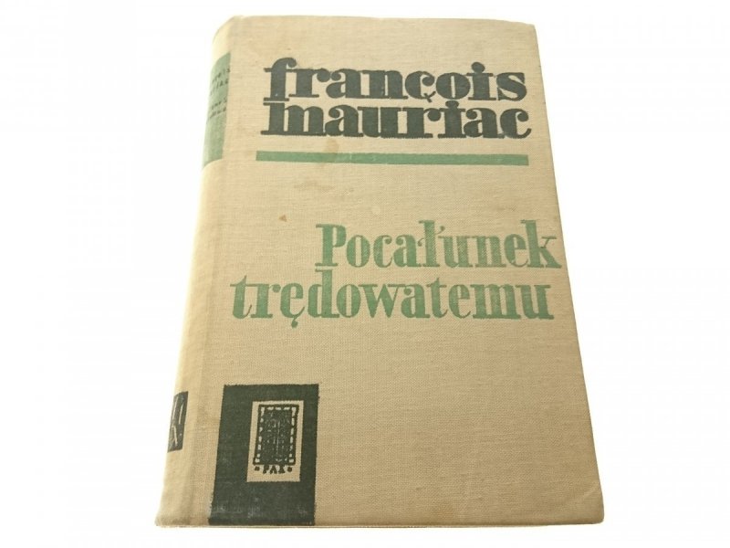 POCAŁUNEK TRĘDOWATEMU - Francois Mauriac 1963