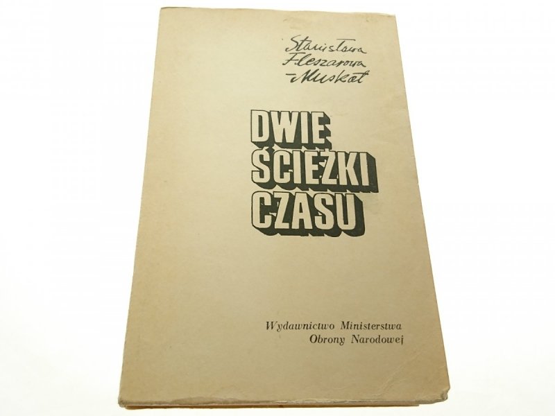 DWIE ŚCIEŻKI CZASU - St. Fleszarowa-Muskat 1973