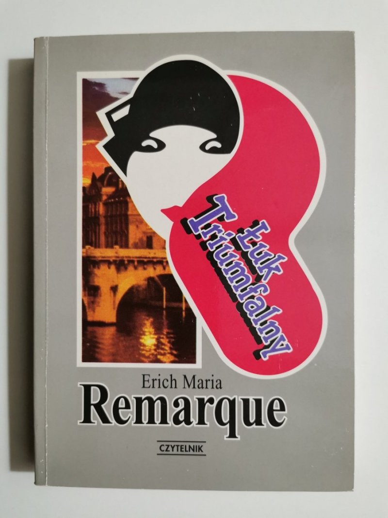 ŁUK TRIUMFALNY - Erich Maria Remarque 