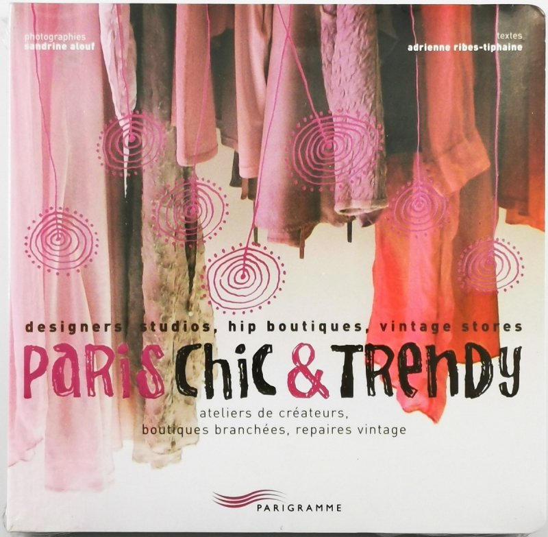 PARIS CHIC & TRENDY - Adrienne Ribes-Tiphaine