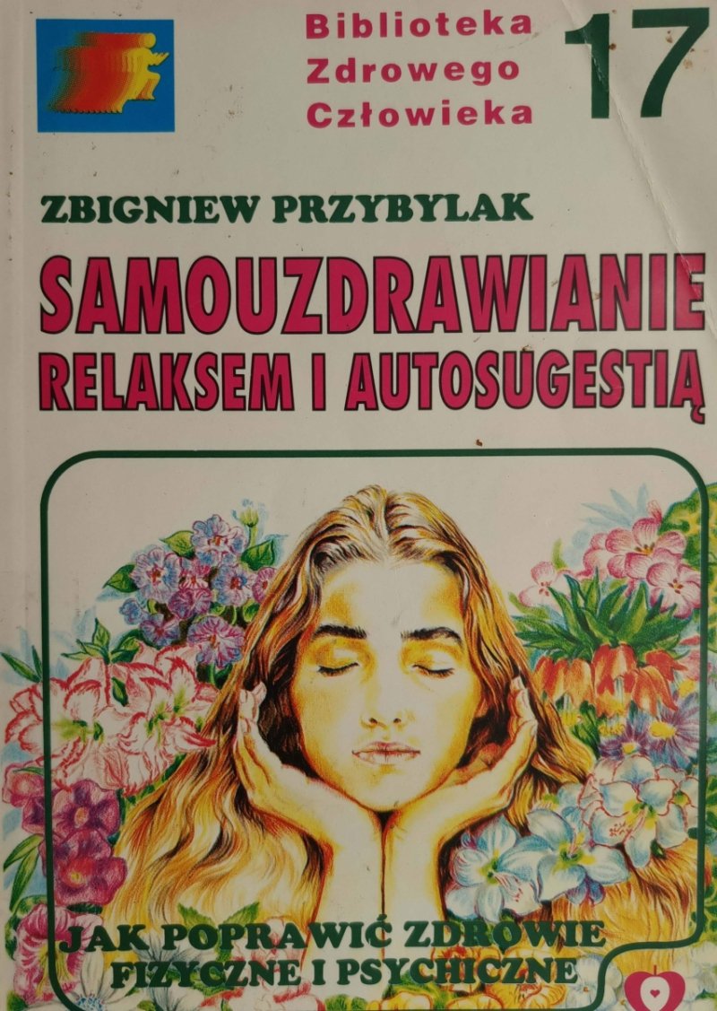 SAMOUZDRAWIANIE RELAKSEM I AUTOSUGESTIĄ - Zbigniew Przybylak