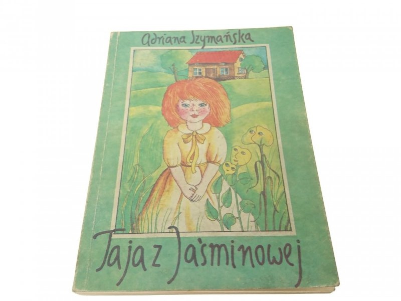 TAJA Z JAŚMINOWEJ - Adrianna Szymańska (1988)