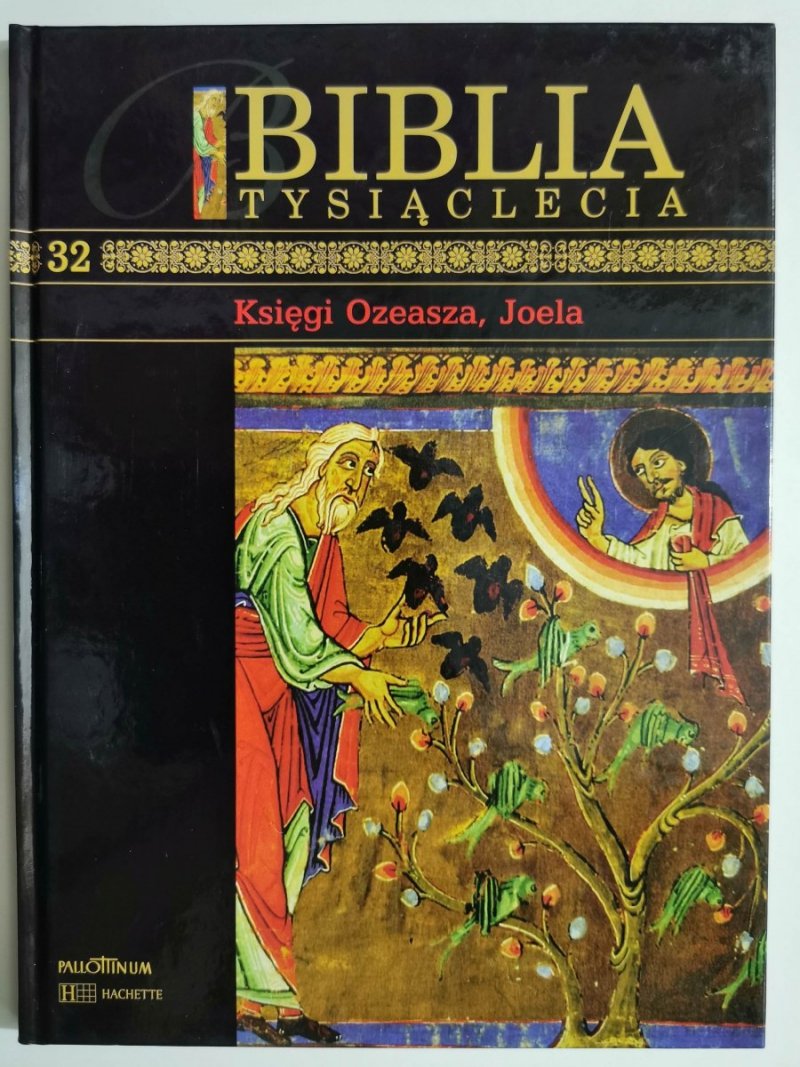 BIBLIA TYSIĄCLECIA tom 32 Księgi Ozeasza, Joela