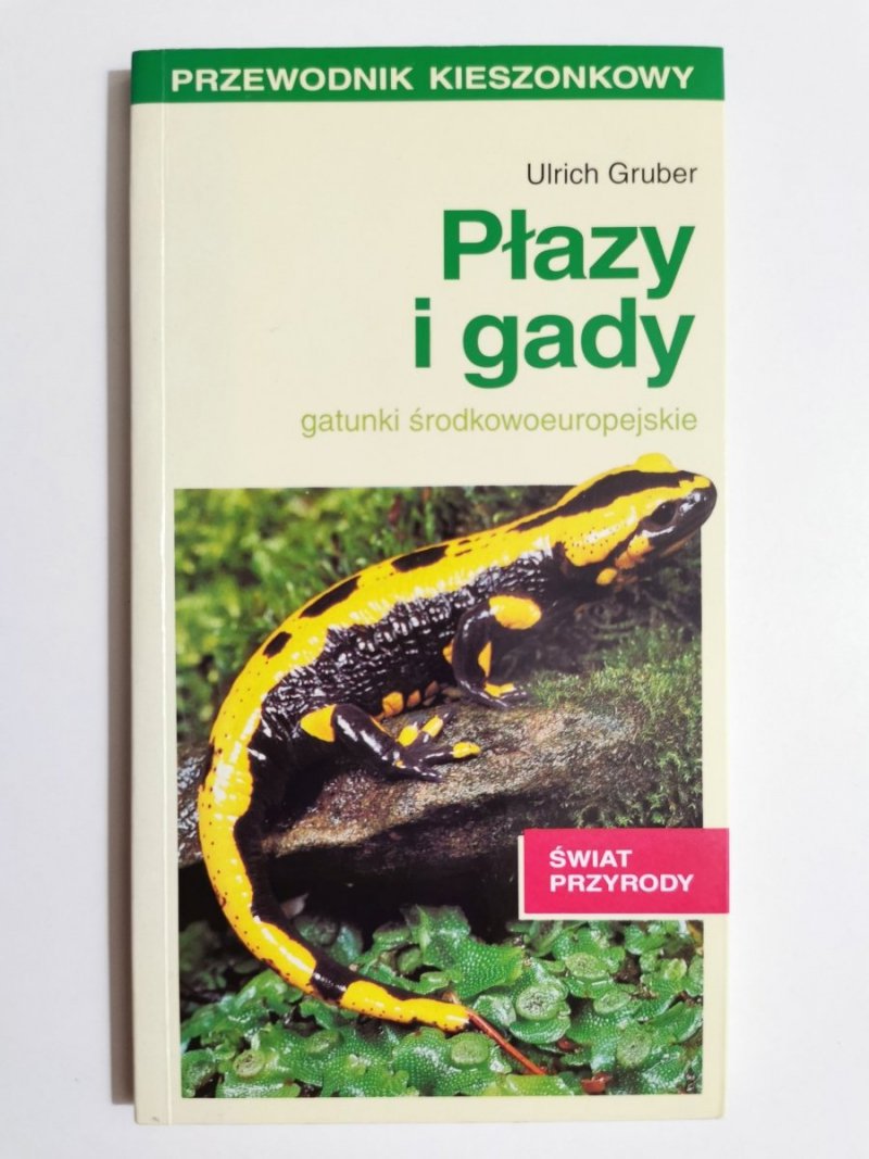 PŁAZY I GADY. PRZEWODNIK KIESZONKOWY GATUNKI ŚRODKOWOEUROPEJSKIE 1997
