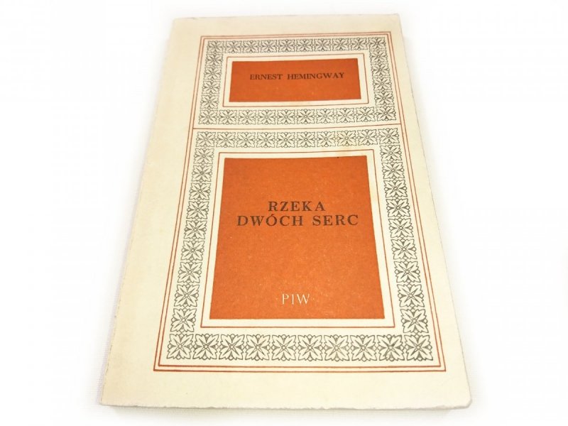 RZEKA DWÓCH SERC - Ernest Hemingway 1973