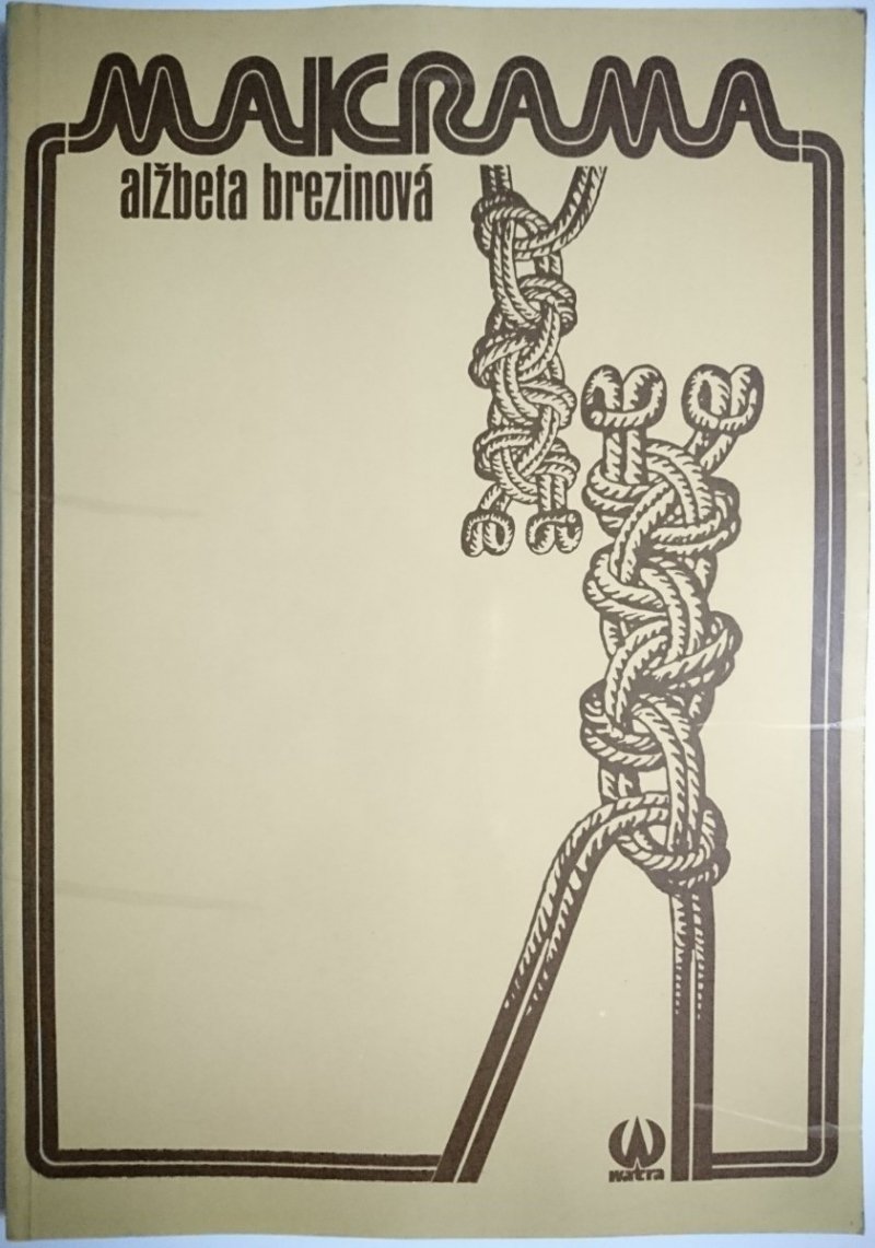MAKRAMA - Alźbeta Brezinova 1987
