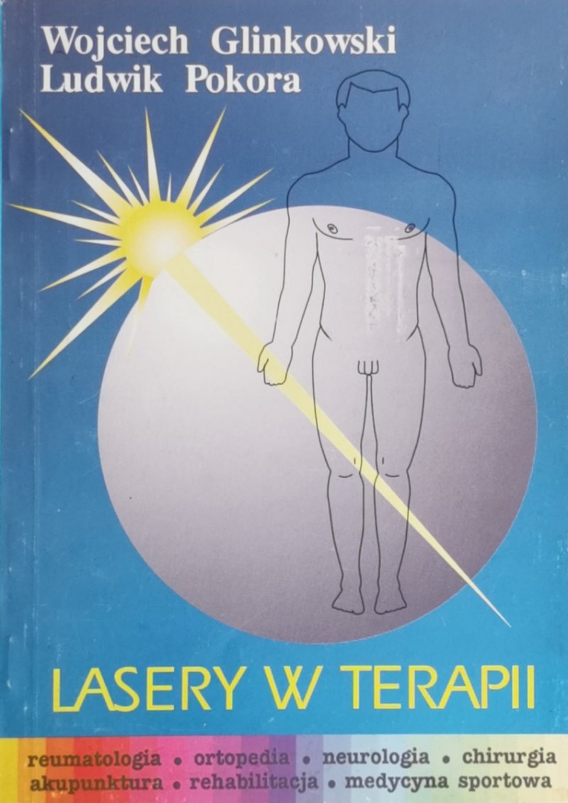 LASERY W TERAPII - Wojciech Glinkowski