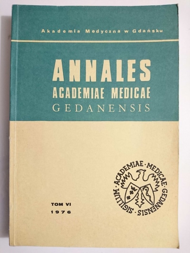 ANNALES ACADEMIAE MEDICAE. GEDANENSIS TOM VI 1976