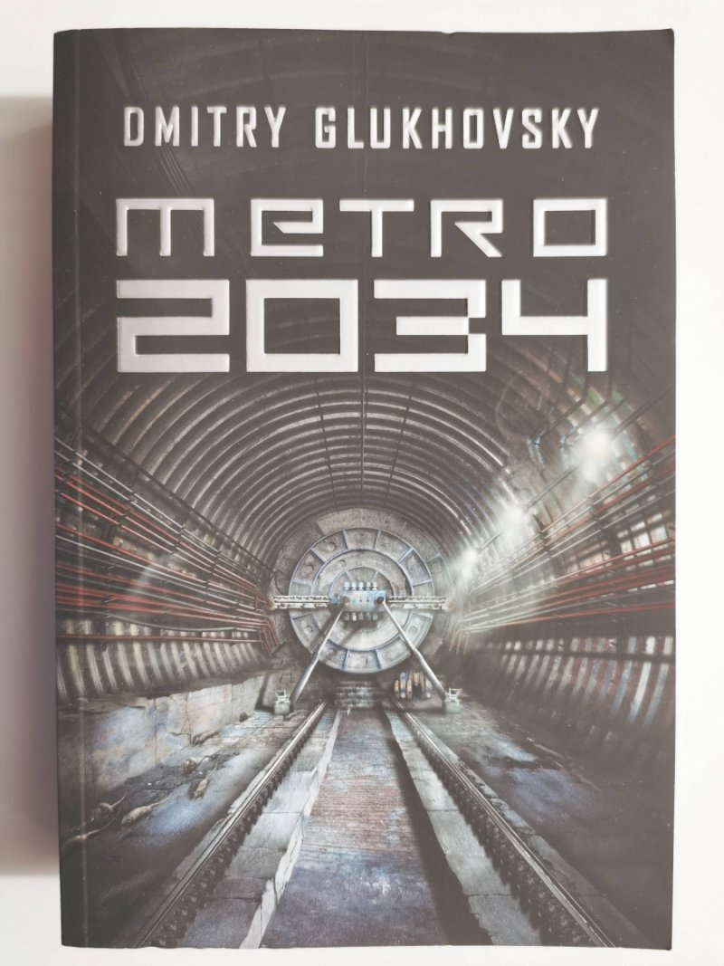 METRO 2034 - Dmitry Glukhovsky
