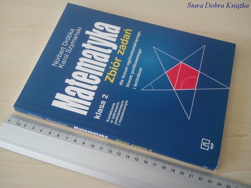 MATEMATYKA KLASA 2. ZBIÓR ZADAŃ. PODST. I ROZ.