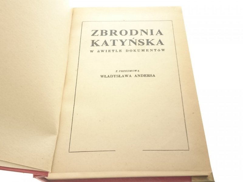 ZBRODNIA KATYŃSKA W ŚWIETLE DOKUMENTÓW
