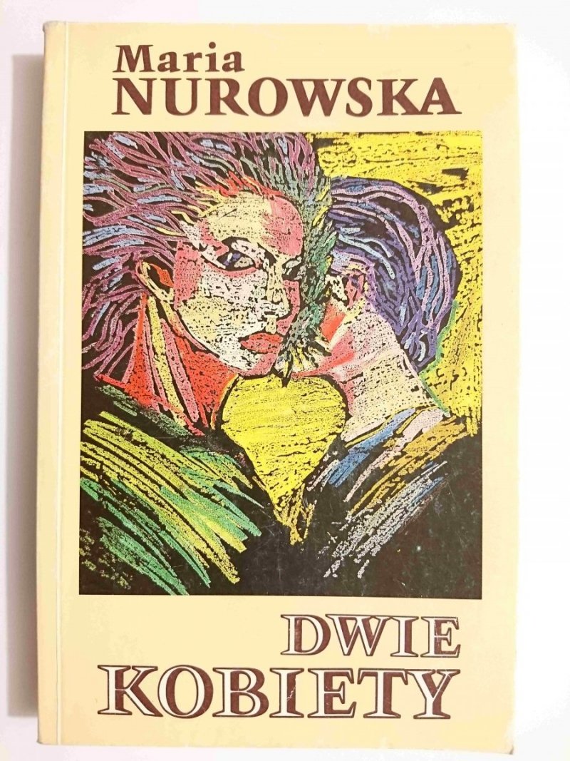 DWIE KOBIETY - Maria Nurowska 1991