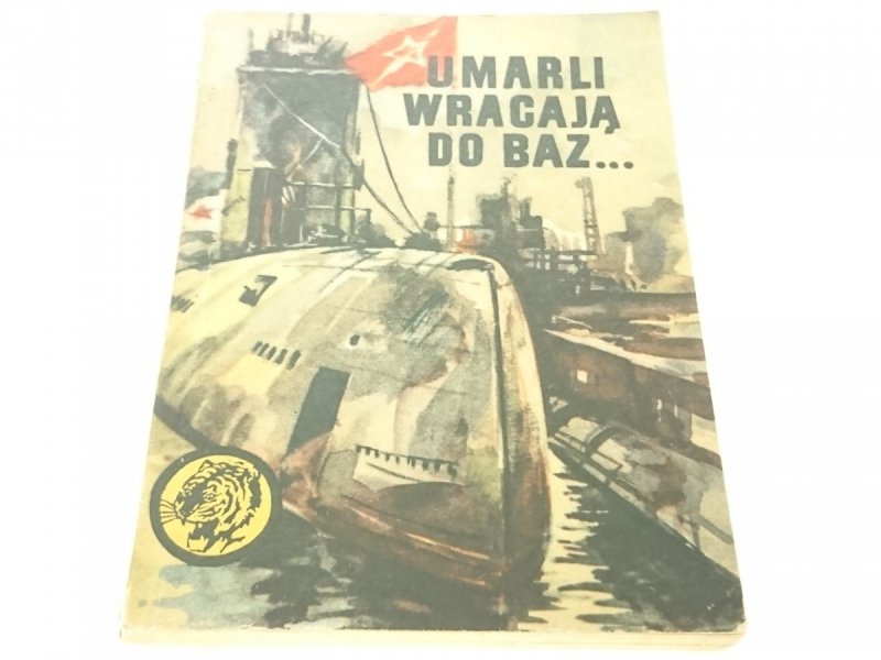 ŻÓŁTY TYGRYS: UMARLI WRACAJĄ DO BAZ... Wójcik 1968