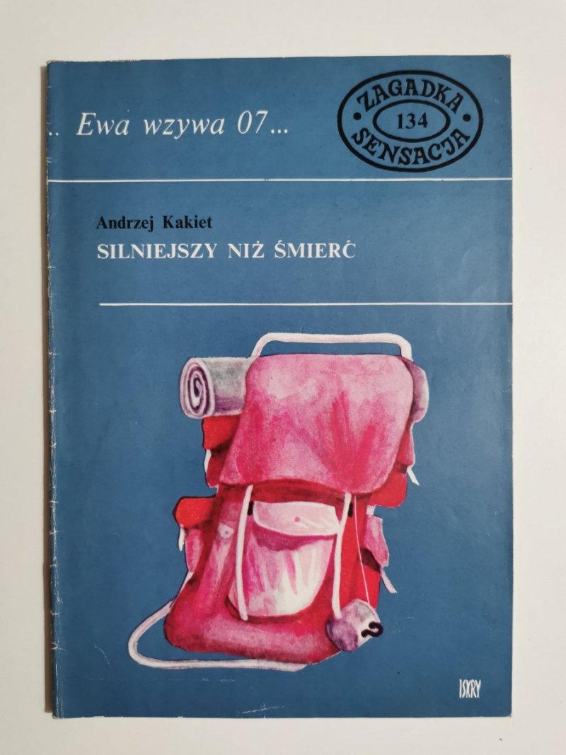 EWA WZYWA 07 NR 134 SILNIEJSZY NIŻ ŚMIERĆ - Andrzej Kakiet 1986