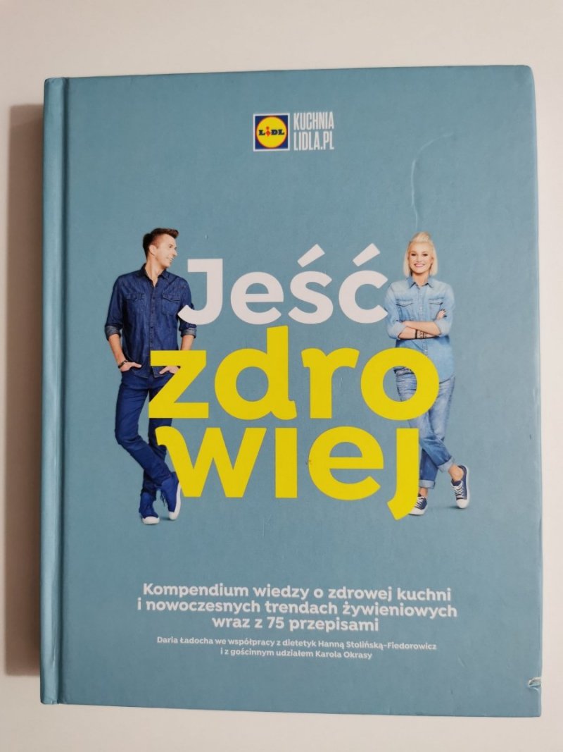 JEŚĆ ZDROWIEJ. KUCHNIA LIDLA 