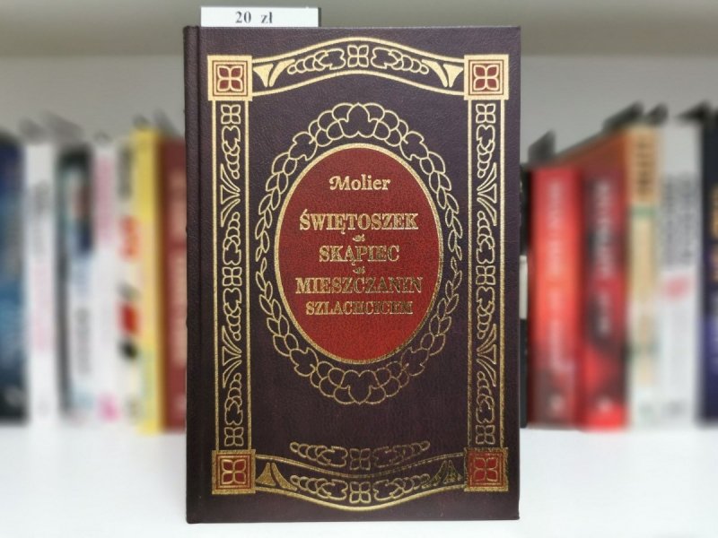 ŚWIĘTOSZEK SKĄPIEC MIESZCZANIN SZLACHCICEM - Molier