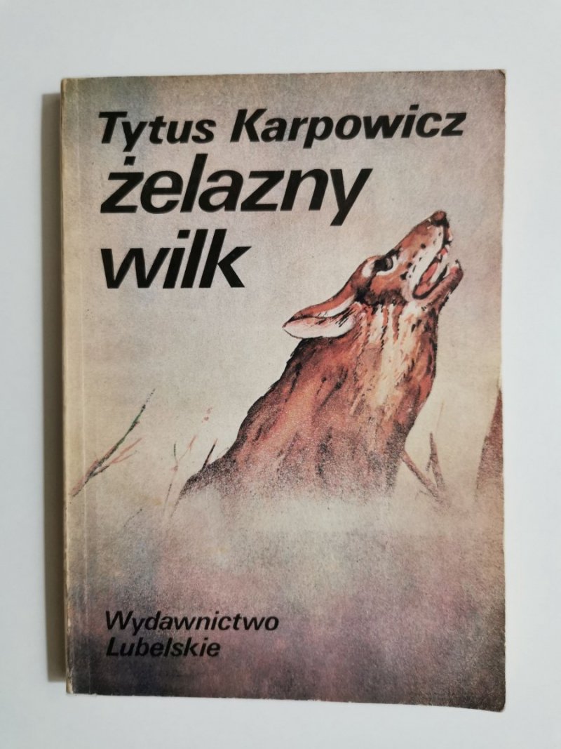 ŻELAZNY WILK - Tytus Karpowicz 1986