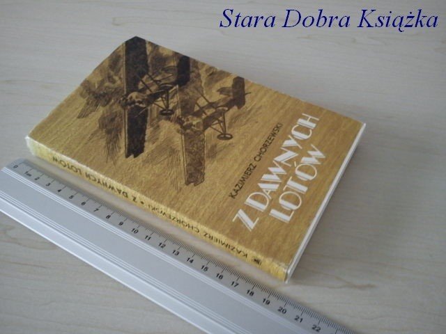 Z DAWNYCH LOTÓW - Kazimierz Chorzewski