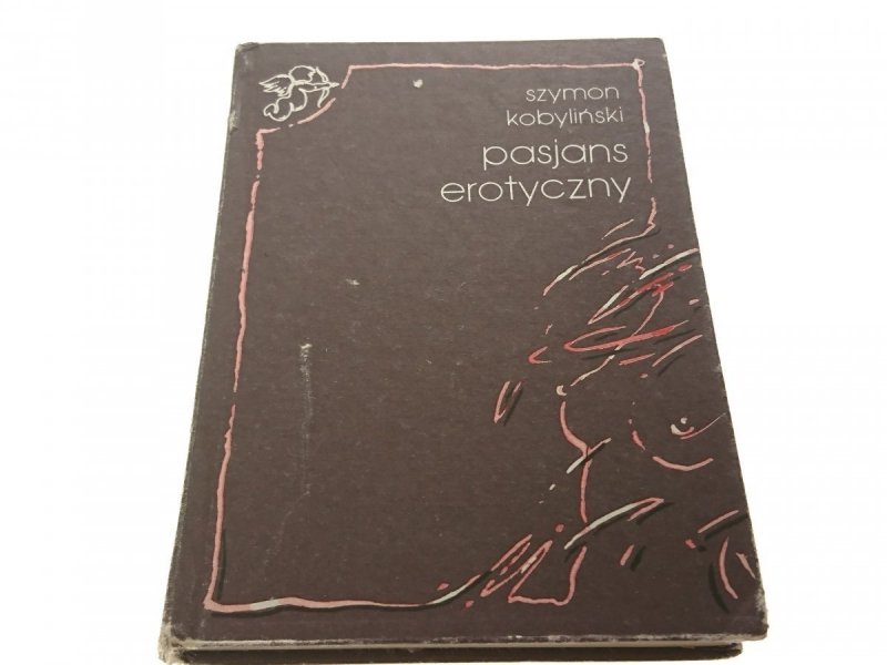 PASJANS EROTYCZNY - Szymon Kobyliński 1987