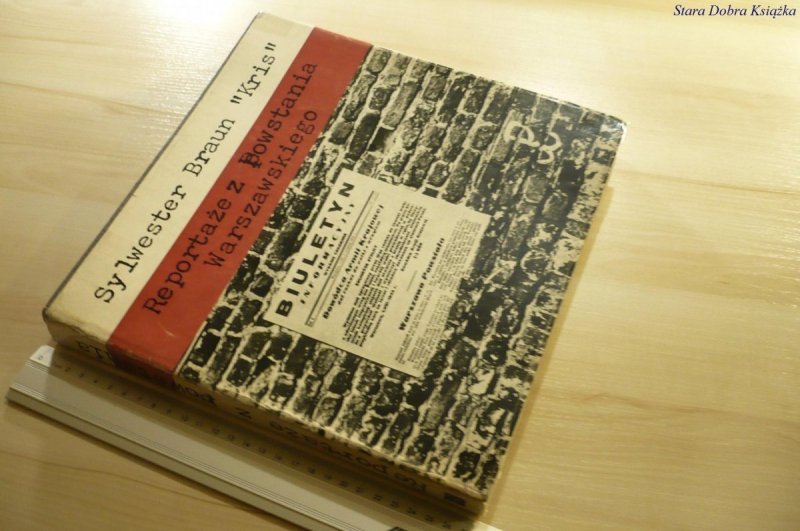 REPORTAŻE Z POWSTANIA WARSZAWSKIEGO - Braun (1983)