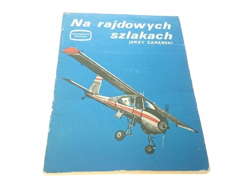 NA RAJDOWYCH SZLAKACH - Jerzy Zarębski