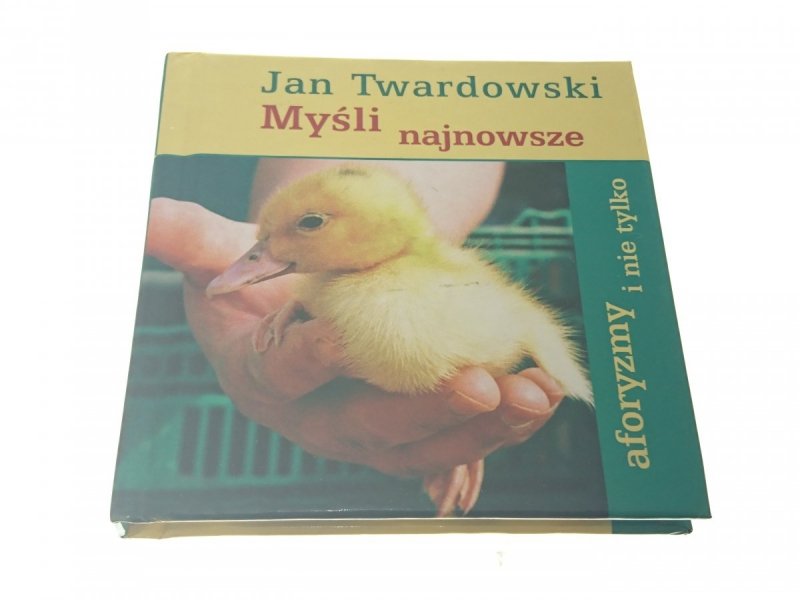 MYŚLI NAJNOWSZE - JAN TWARDOWSKI - Iwanowska 2004