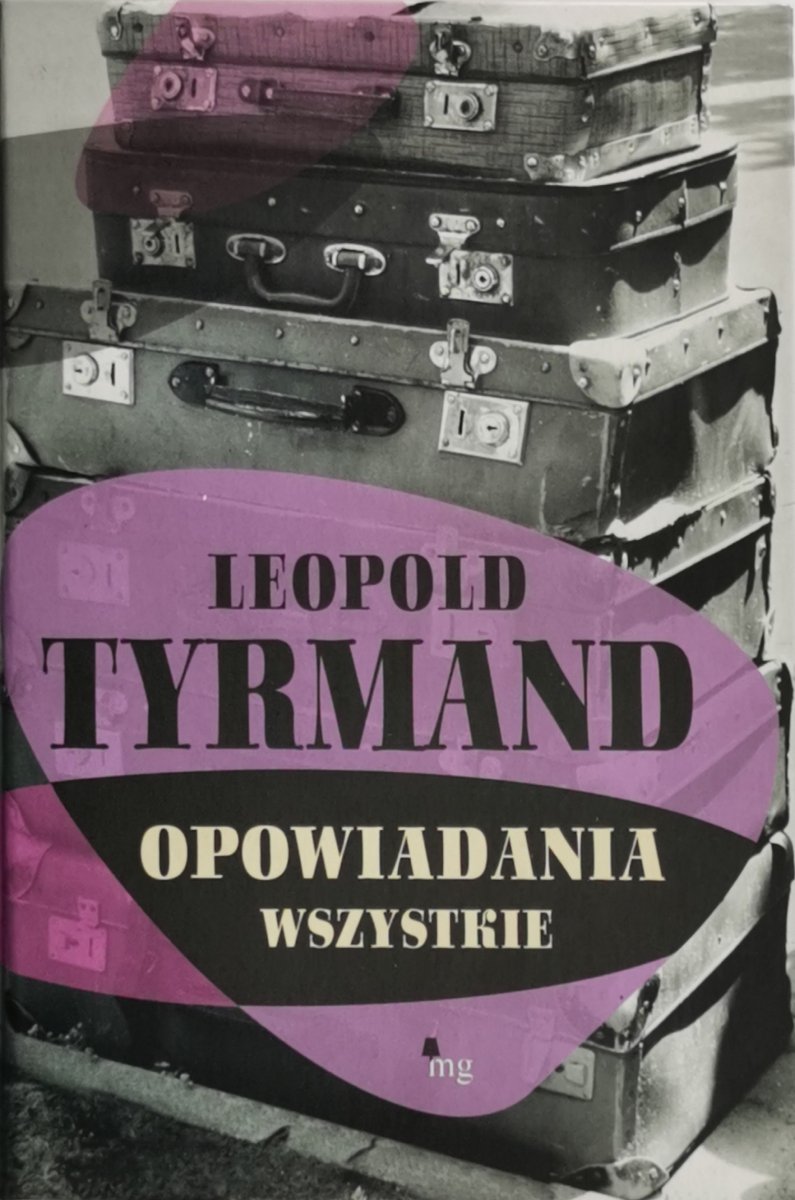 OPOWIADANIA WSZYSTKIE - Leopold Tyrmand