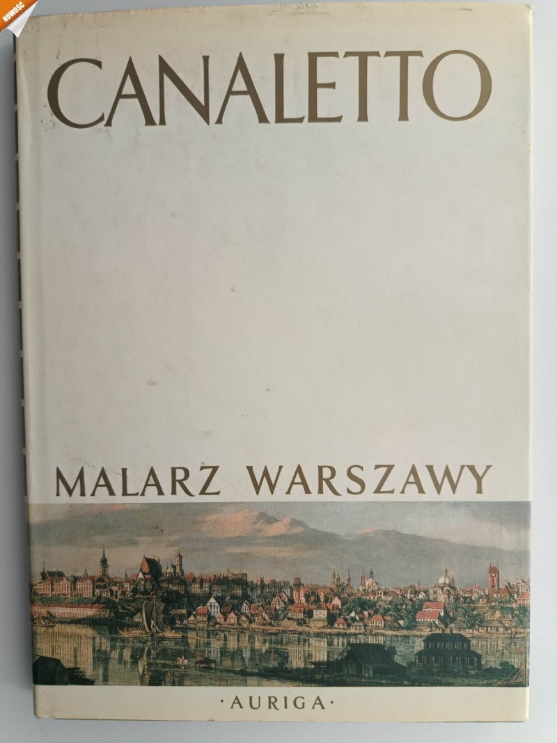 CANALETTO. MALARZ WARSZAWY - Mieczysław Wallis