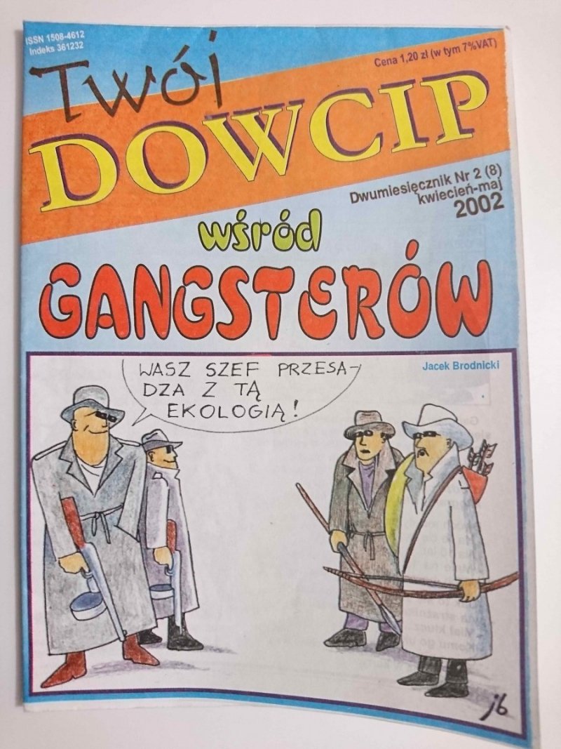 TWÓJ DOWCIP WŚRÓD GANGSTERÓW NR 2 (8) KWIECIEŃ-MAJ 2002