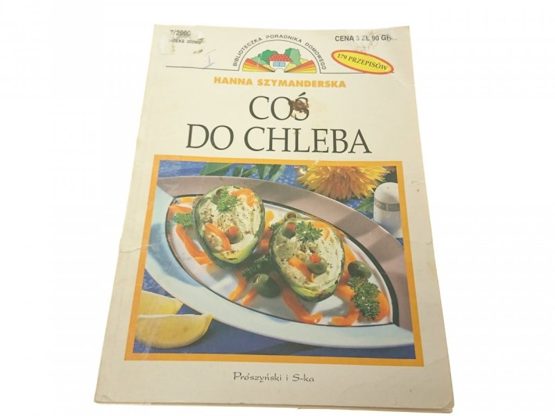 COŚ DO CHLEBA - Hanna Szymanderska 2000