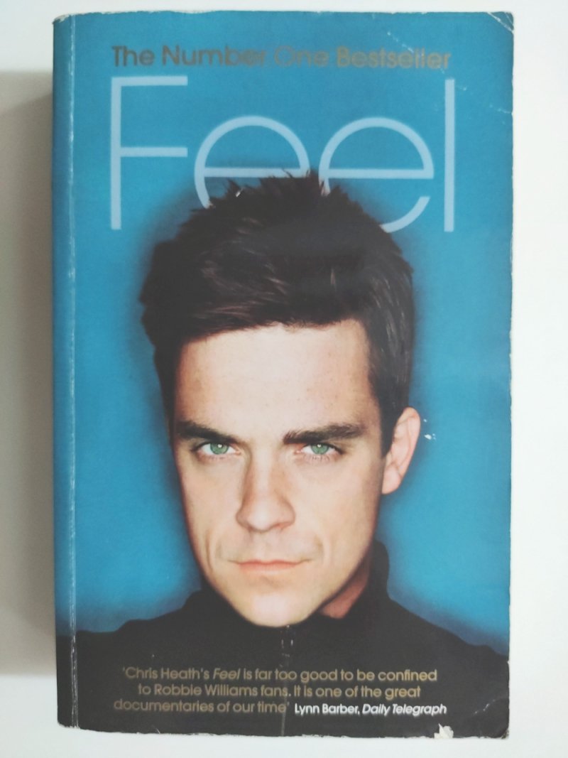 FEEL: ROBBIE WILLIAMS - Chris Heath
