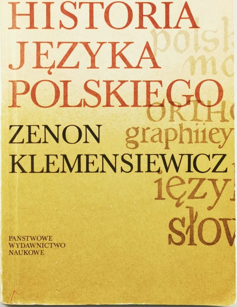 HISTORIA JĘZYKA POLSKIEGO - Zenon Klemensiewicz
