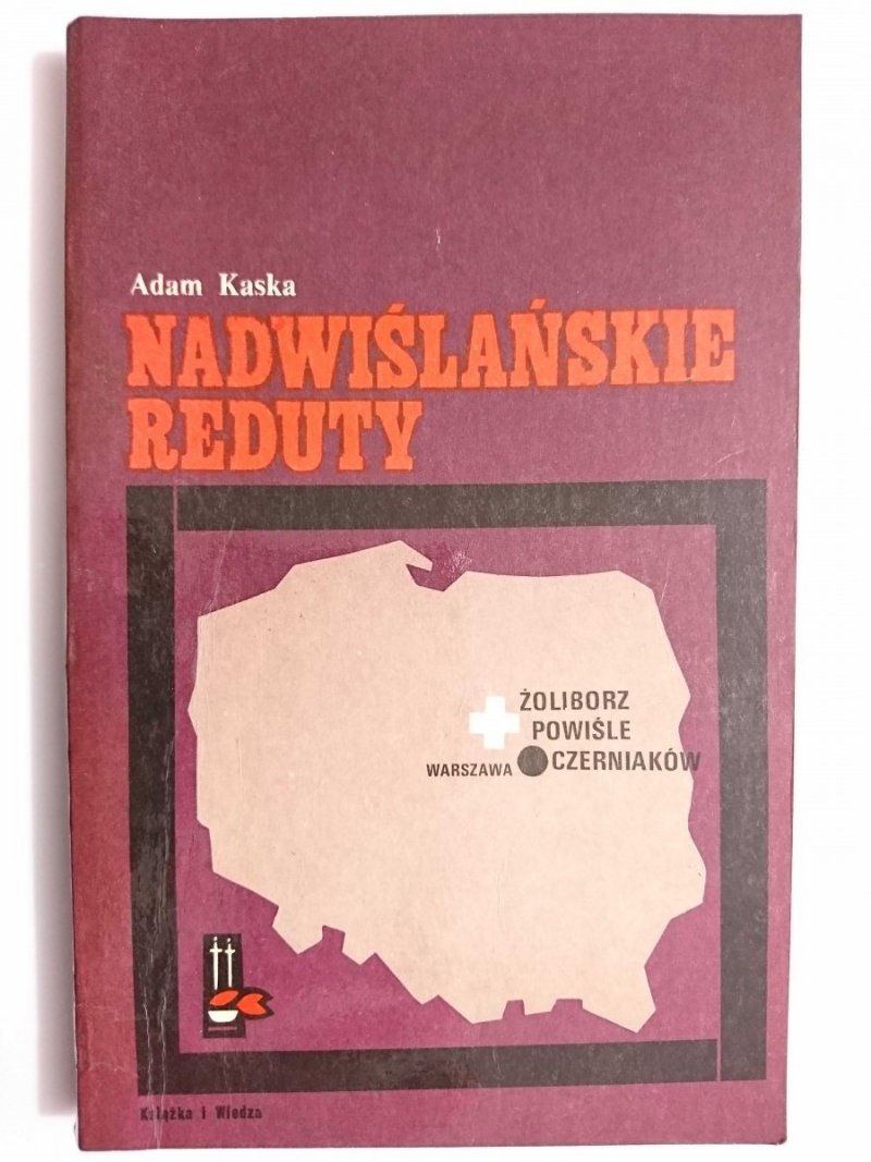 NADWIŚLAŃSKIE REDUTY - Adam Kaska 1971