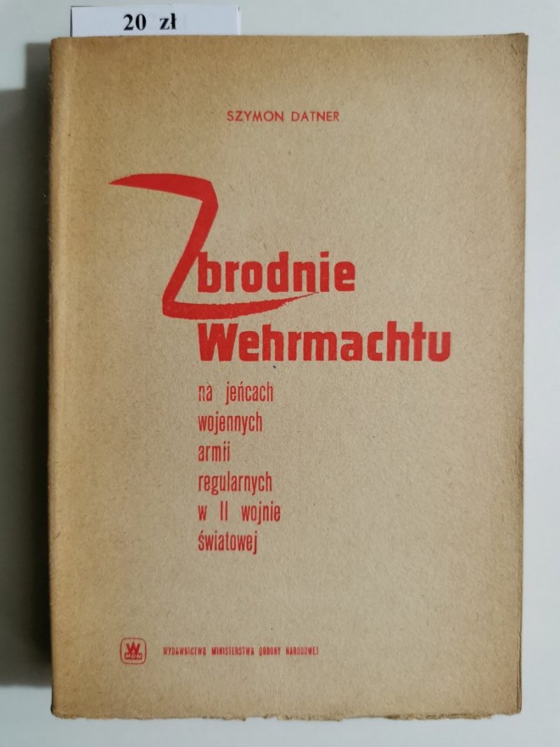 ZBRODNIE WEHRMACHTU - Szymon Datner 