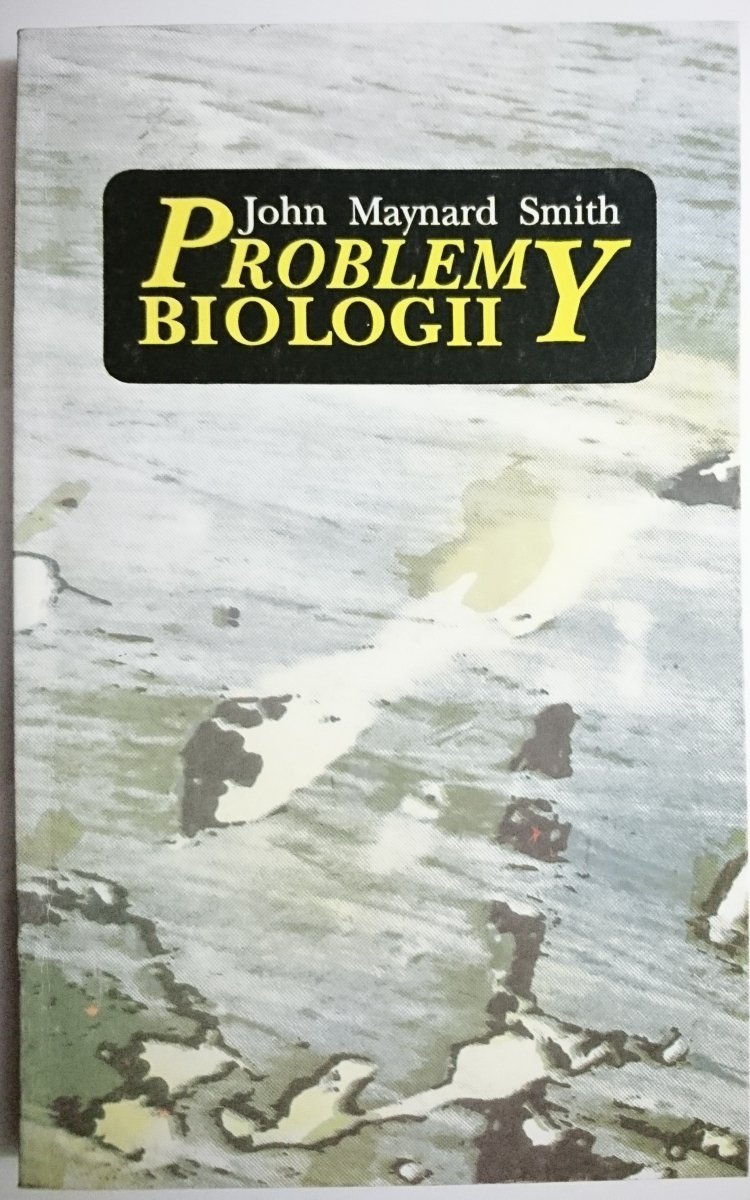 PROBLEMY BIOLOGII - John Maynard Smith 1992