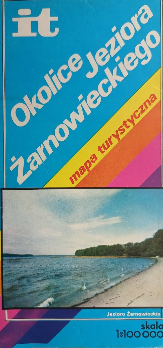 OKOLICE JEZIORA ŻARNOWIECKIEGO MAPA TURYSTYCZNA 1:100 000