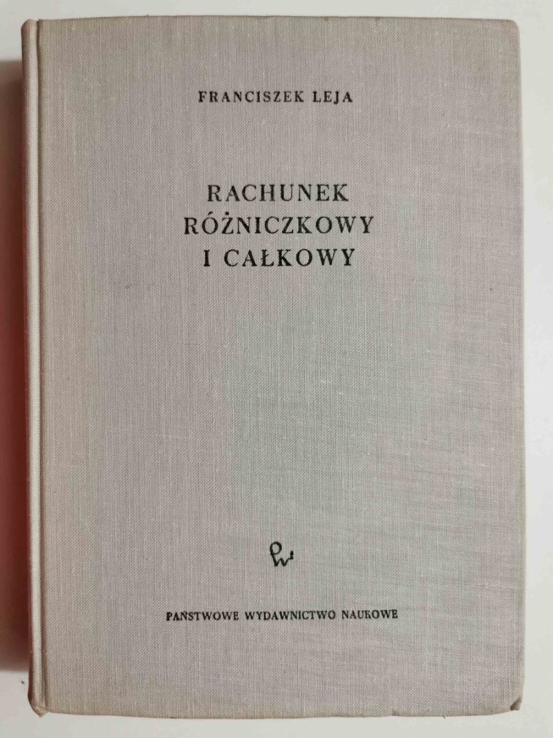 RACHUNEK RÓŻNICZKOWY I CAŁKOWY - Franciszek Leja
