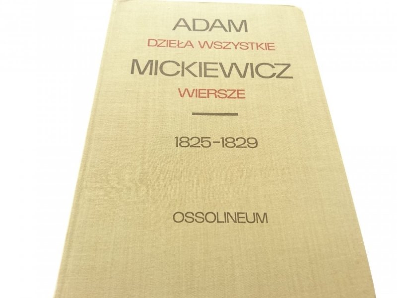 MICKIEWICZ. DZIEŁA WSZYSTKIE. WIERSZE 1 1825-1829