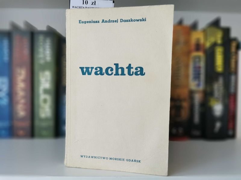 Wachta - Eugeniusz Andrzej Daszkowski