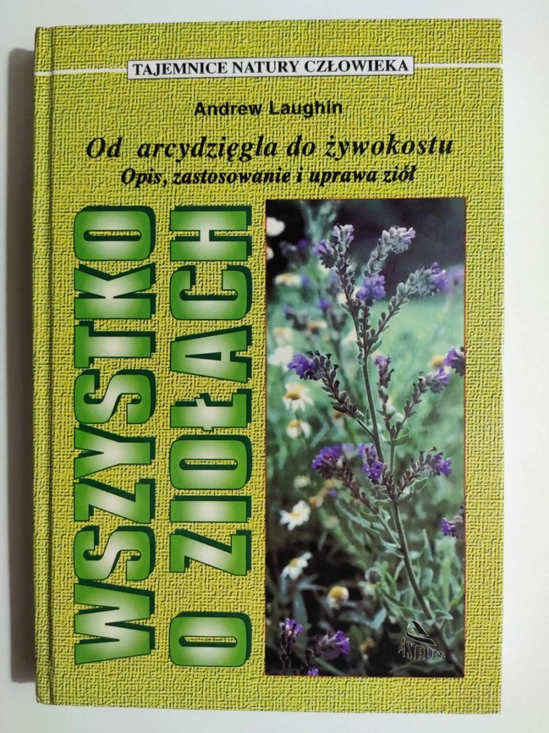 WSZYSTKO O ZIOŁACH - Andrew Laughin