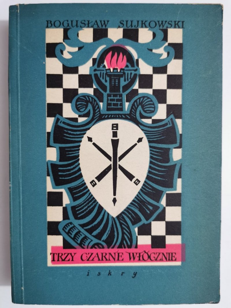 TRZY CZARNE WŁÓCZNIE - Bogusław Sujkowski 1957