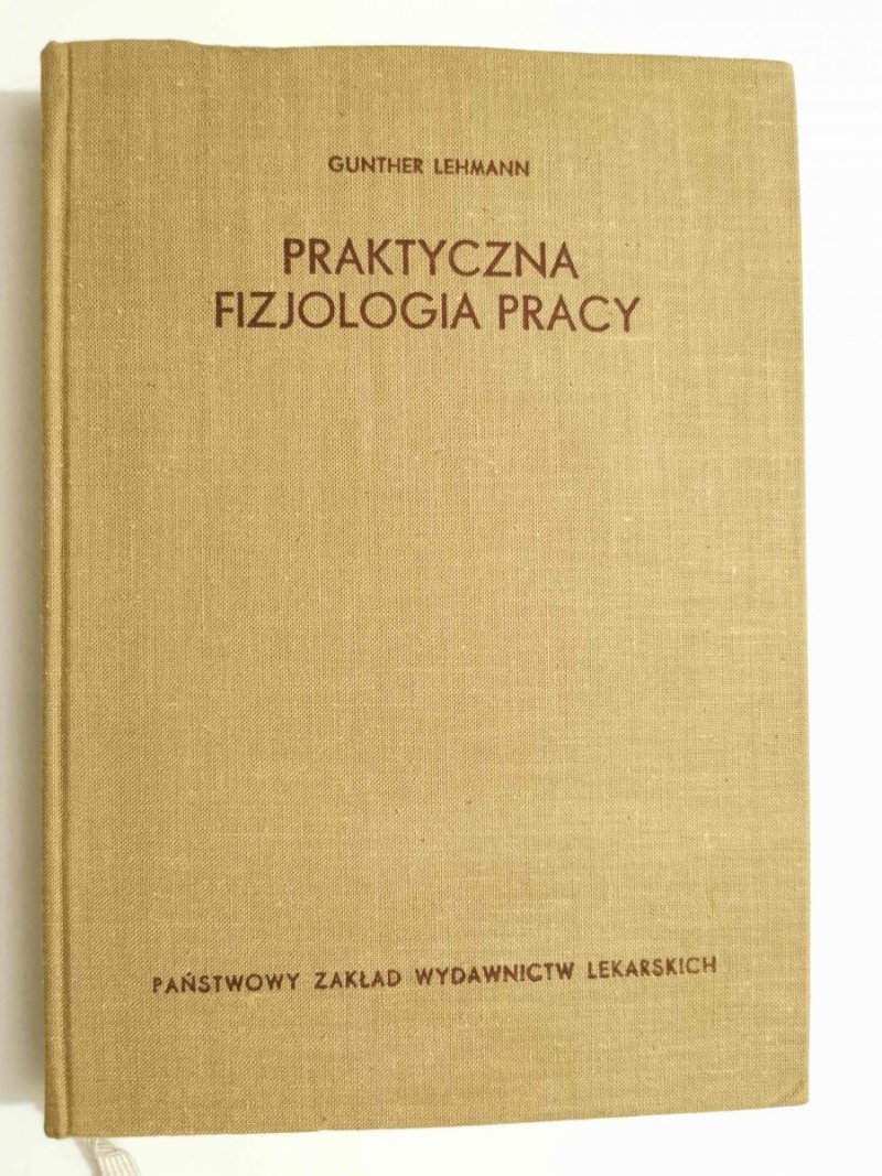 PRAKTYCZNA FIZJOLOGIA PRACY - Gunther Lehmann 1966